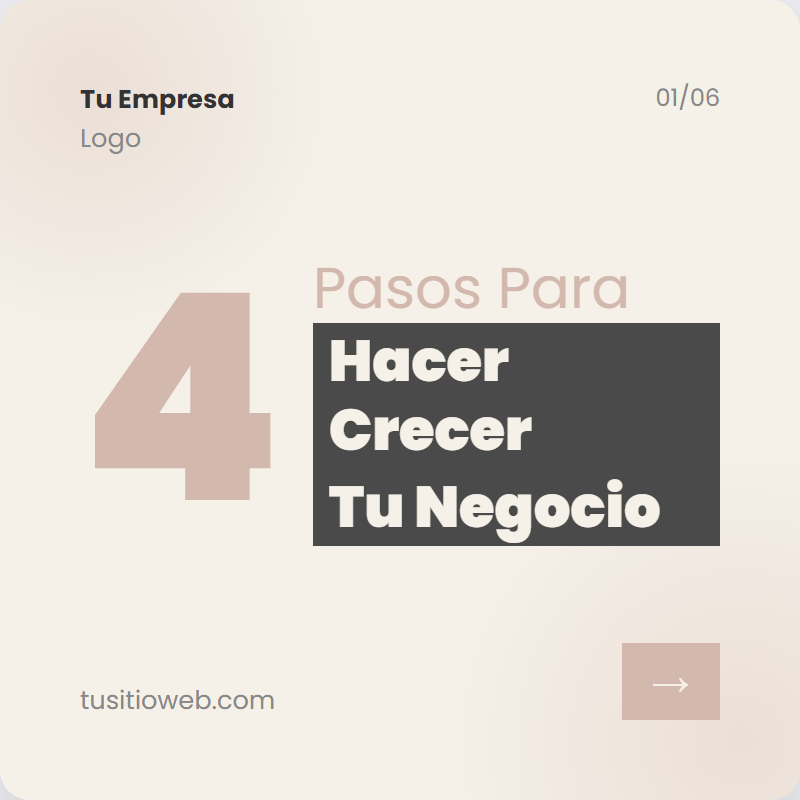 4 Pasos para Hacer Crecer tu Negocio